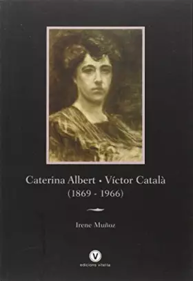 Couverture du produit · Caterina Albert. Victor Catala. 1869 - 1966 (SIN COLECCION)