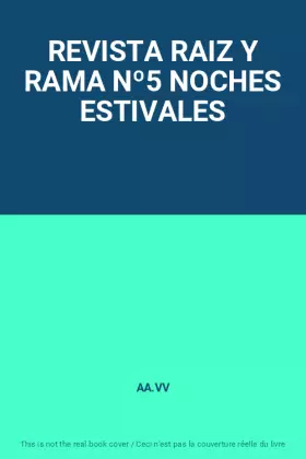 Couverture du produit · REVISTA RAIZ Y RAMA Nº5 NOCHES ESTIVALES