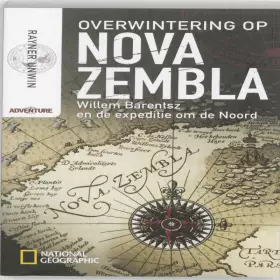 Couverture du produit · Overwintering op Nova Zembla: Willem Barentsz en de expeditie om de Noord