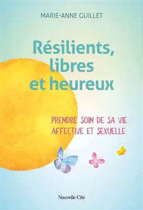 Couverture du produit · Résilients, libres et heureux: Prendre soin de sa vie affective et sexuelle