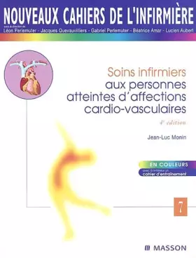 Couverture du produit · Nouveaux cahiers de l'infirmière, tome 7 : Soins infirmiers aux personnes atteintes d'affections cardio-vasculaires