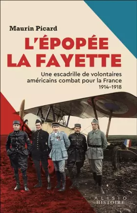Couverture du produit · L’Épopée La Fayette: Une escadrille de volontaires américains combat pour la France 1914–1918