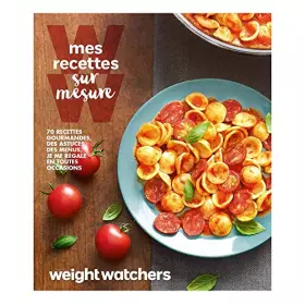 Couverture du produit · Mes recettes sur mesure - 70 recettes gourmandes, des astuces, des menus, je me régale en toutes occasions