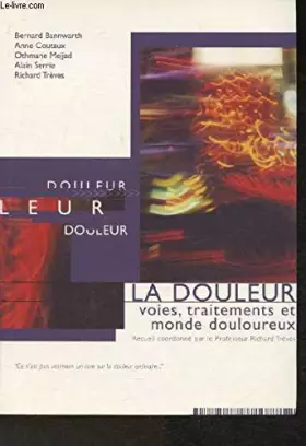 Couverture du produit · La douleur- voies, traitements et monde douloureux