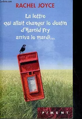 Couverture du produit · La lettre qui allait changer le destin d'Harold Fry arriva le mardi...