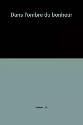 Couverture du produit · Dans l'ombre du bonheur