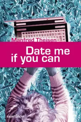 Couverture du produit · Date me if you can (Sauerländer Jugendbuch)