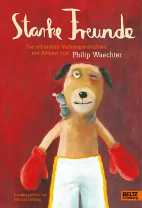 Couverture du produit · Starke Freunde: Die schönsten Vorlesegeschichten mit Bildern von Philip Waechter