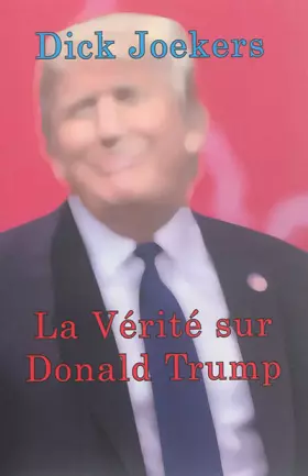 Couverture du produit · La vérité sur Donald Trump