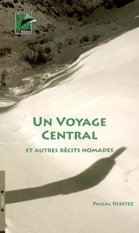 Couverture du produit · Un Voyage Central et Autres Recits Nomades