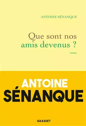 Couverture du produit · Que sont nos amis devenus ?