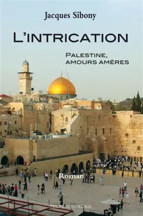 Couverture du produit · L'intrication: Palestine : amours amères