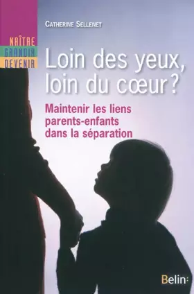 Couverture du produit · Loin des yeux, loin du coeur ?