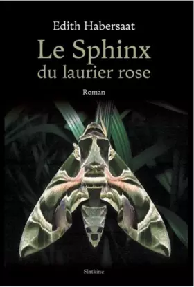 Couverture du produit · Le Sphinx du laurier rose