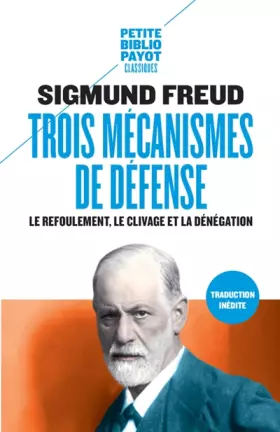 Couverture du produit · Trois mécanismes de défense: Le refoulement, le clivage et la dénégation