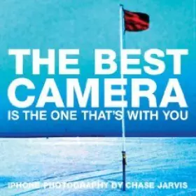 Couverture du produit · The Best Camera Is The One That's With You: Iphone Photography (Voices That Matter)