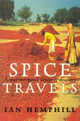Couverture du produit · SPICE TRAVELS: A Spice Merchant's Voyage of Discovery
