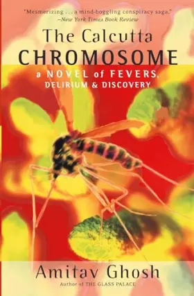 Couverture du produit · The Calcutta Chromosome: A Novel of Fevers, Delirium & Discovery