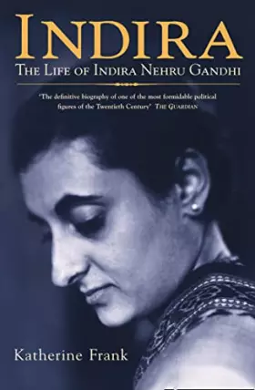 Couverture du produit · Indira: The Life of Indira Nehru Gandhi