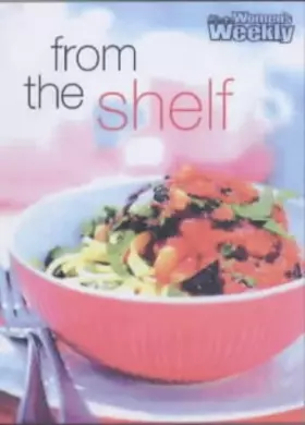 Couverture du produit · From the Shelf (Mini Series) ("Australian Women's Weekly" Home Library)