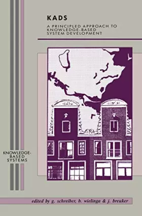 Couverture du produit · KADS: A Principled Approach to Knowledge-Based System Development