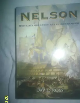 Couverture du produit · Nelson: Britain's Greatest Naval Commander