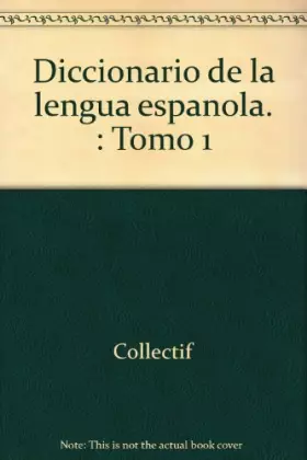 Couverture du produit · Diccionario de la lengua espanola. : Tomo 1
