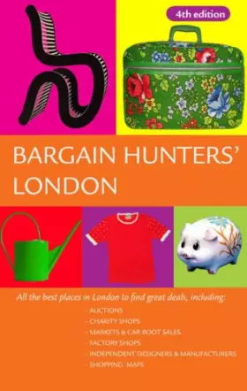 Couverture du produit · Bargain Hunters' London: All the Best Places in London to Find Great Deals