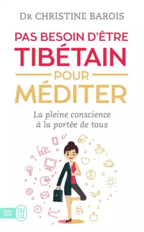 Couverture du produit · Pas besoin d'être tibétain pour méditer: La pleine conscience à la portée de tous