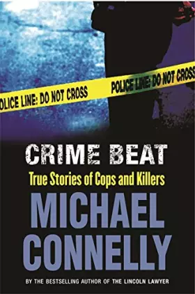 Couverture du produit · Crime Beat: Stories Of Cops And Killers