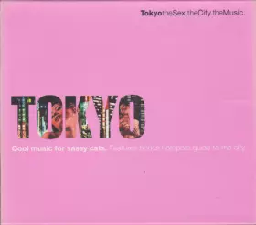 Couverture du produit · Tokyo - The Sex, The City, The Music