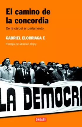 Couverture du produit · El camino de la concordia: De la cárcel al parlamento (HISTORIAS)