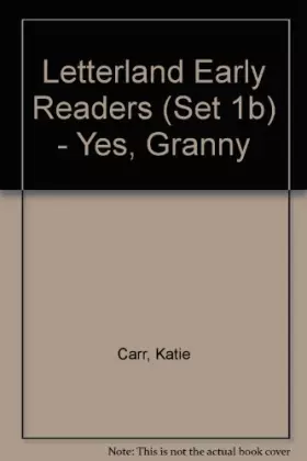 Couverture du produit · Yes, Granny: Set 1b (Letterland Early Readers)