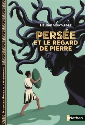 Couverture du produit · Persée et le regard de pierre - Histoires noires de la Mythologie - Dès 12 ans