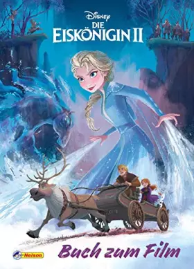 Couverture du produit · Disney Die Eiskönigin 2: Buch zum Film: Nacherzählung des Films (Disney Eiskönigin)