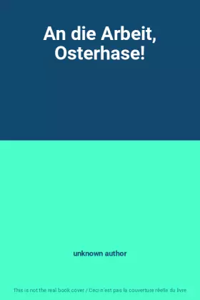 Couverture du produit · An die Arbeit, Osterhase!