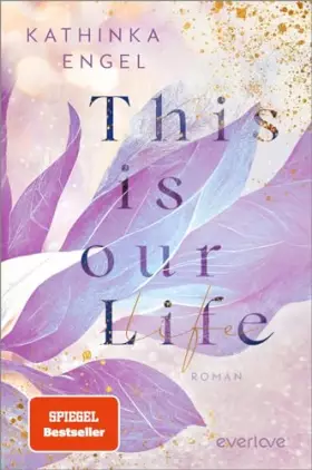 Couverture du produit · This is Our Life (Hollywood Dreams 2): Roman | Eine New-Adult-Reihe wie die perfekte Netflix-Serie