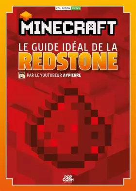 Couverture du produit · Minecraft le guide idéal de la Redstone