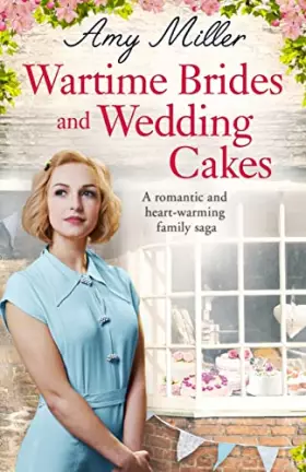 Couverture du produit · Wartime Brides and Wedding Cakes: A romantic and heartwarming family saga (Wartime Bakery)