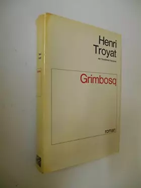 Couverture du produit · Grimbosq / Troyat, Henri / Réf26736