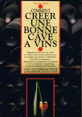 Couverture du produit · Comment créer une bonne cave à vins