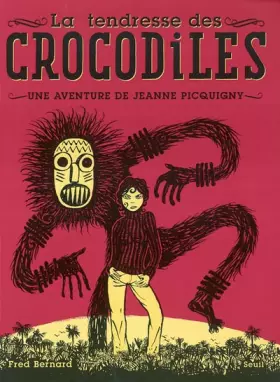 Couverture du produit · La Tendresse des crocodiles : Une aventure de Jeanne Picquigny