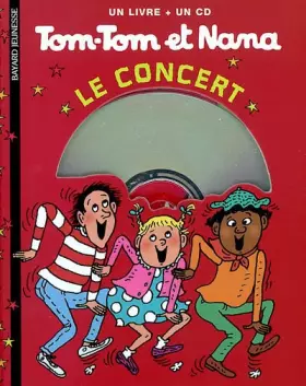 Couverture du produit · Tom-Tom et Nana : Le Concert (1 livre + 1 CD audio)