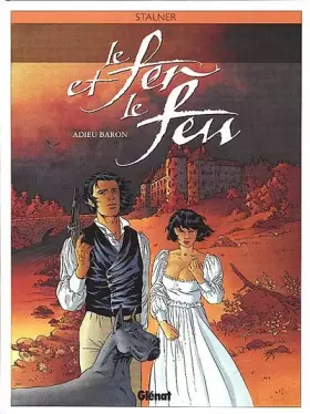 Couverture du produit · Le fer et le feu, tome 1 : Adieu baron