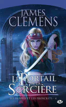 Couverture du produit · Les Bannis et les Proscrits, Tome 4 : Le portail de la sor'cière