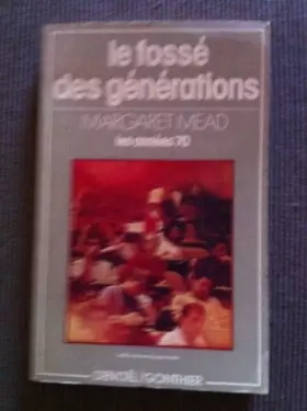 Couverture du produit · Le fossé des générations - Les années 70 - Edition revue et augmentée