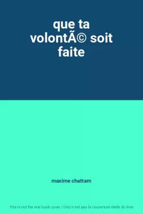 Couverture du produit · que ta volonté soit faite
