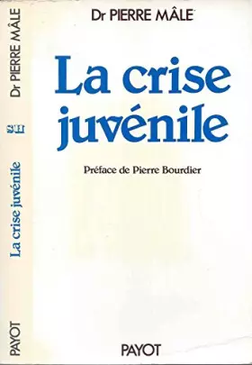 Couverture du produit · La crise juvénile (Œuvres complètes / Pierre Mâle) (French Edition)