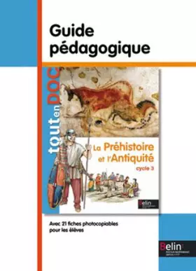 Couverture du produit · La Préhistoire et l'Antiquité - Guide pédagogique
