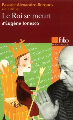 Couverture du produit · Le roi se meurt d'Eugène Ionesco (Essai et dossier)